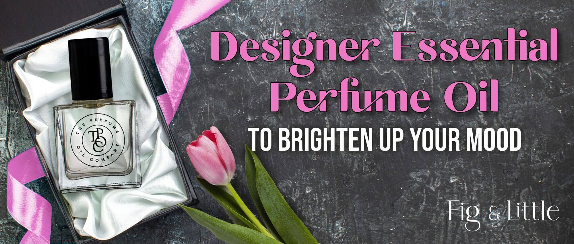 DESIGNER ESSENTIAL PERFUME OIL TO BRIGHTEN UP YOUR MOOD