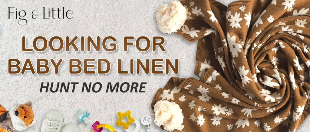 LOOKING FOR BABY BED LINEN HUNT NO MORE