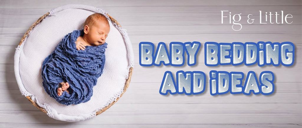 BABY BEDDING AND IDEAS