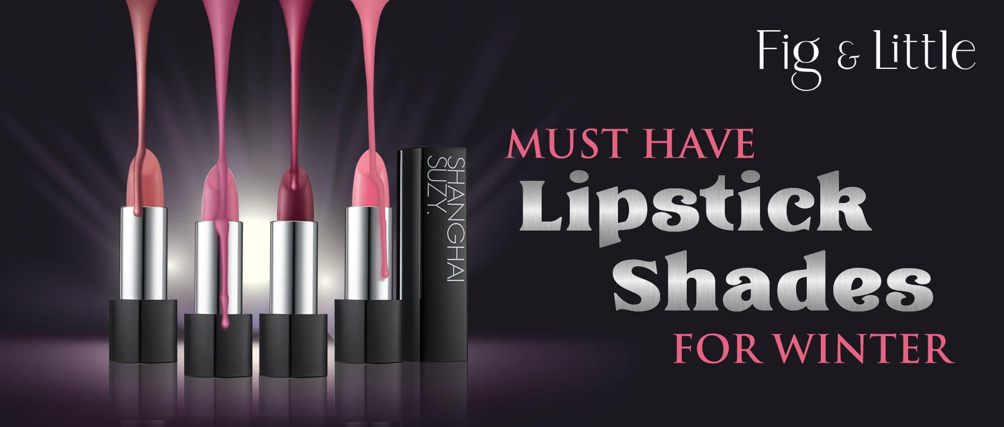 MUST HAVE LIPSTICK SHADES FOR WINTER