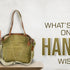 WHAT’S TRENDING ON YOUR HANDBAG WISHLISTS