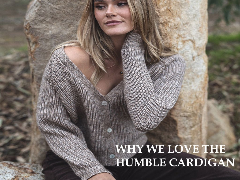 WHY WE LOVE THE HUMBLE CARDIGAN